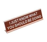 PATIKIL I JUST KNOW WHAT YOU SHOULD BE DOING Funny Desk Plate Sign, 20x5cm/7.87x2"