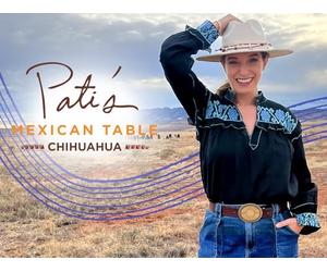 Pati's Mexican Table - Chihuahua