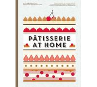 Patisserie at Home by Melanie Dupuis (English) Hardcover Book