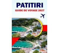PATITIRI GUIDE DE VOYAGE 2027: Île d'Alonnisos avec ses plages, sentiers de randonnée, itinéraires de ferry et excursions en bateau dans le parc marin des sporades