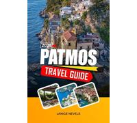 PATMOS TRAVEL GUIDE 2026: Explore Religious Heritage, Quiet Beaches, and Traditional Architecture in the Dodecanese