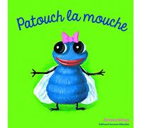 Patouch la mouche