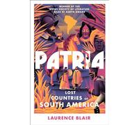 Patria: A spellbinding history of South America, as heard on hit podcast The Rest Is History