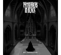 Patriarches In Black - My Veneration [VINYL]