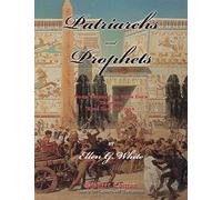 Patriarchs and Prophets: Good Versus Evil From Eden Through King David's Reign (Magabook) (Pioneer Edition)