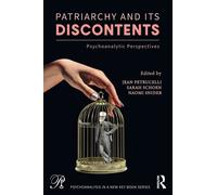 Patriarchy and Its Discontents : Psychoanalytic Perspectives