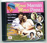 PATRICE ET MARIO, B.SYLVA, JP.MAURIC, M.CHEVALIER, M.ROBLIN, G.BERRY, MAITE, H.SALVADOR, G.PLANA... - MERCI MAMAN MERCI PAPA !