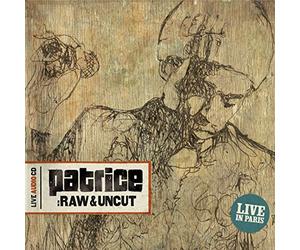 Patrice - Raw & Uncut : Live Au Zénith De Paris