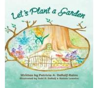 Patricia A Derolf-Rains Let's Plant a Garden Paperback Book Patricia A Derolf-Rains Multicolor