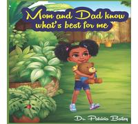 Patricia Bailey Mom & Dad know what's best for me Paperback Book Patricia Bailey Multicolor