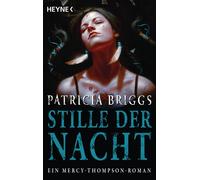 Patricia Briggs Stille der Nacht: Mercy Thompson 10 - Roman (Mercy-T (Paperback)