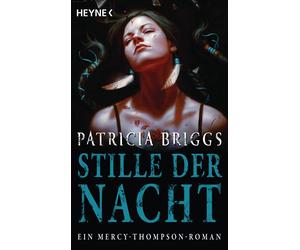 Patricia Briggs Stille der Nacht: Mercy Thompson 10 - Roman (Mercy-T (Paperback)