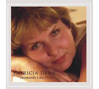 Patricia Dean - Moments Like This