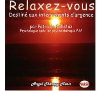 Patricia Failletaz - Relaxez-Vous : Destiné Aux Intervenants D'Urgence