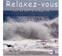 Patricia Failletaz - Relaxez-Vous Luttez Contre La Déprime