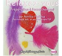 Patricia Failletaz - Relaxez-Vous : Prépation A L'Accouchement