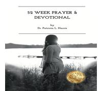Patricia Harris 52 Week Prayer Devotional: Embracing The Seasons Of Life Paperback Patricia Harris Multicolor