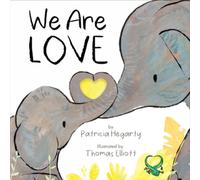 Patricia Hegarty We Are Love Board book Book Patricia Hegarty Multicolor