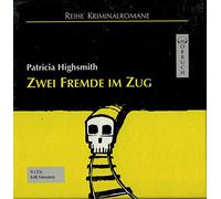 Patricia Highsmith - Zwei Fremde im Zug