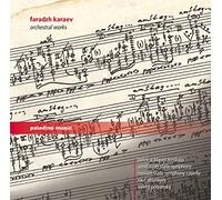Patricia Kopatchinskaja | Azerbaijan State Symphony Orchestra |Rauf Abullayev| Russian State Symphony Capella |Valery Polyansky - Faradzh Karaev: Orchestral Works