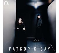 Patricia Kopatchinskaja; Fazıl Say - Patkop & Say