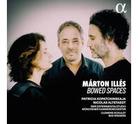 Patricia Kopatchinskaja; Nicolas Altstaedt; SWR Experimentalstudio; Münchener Kammerorchester - Márton Illés: Bowed Spaces