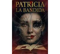 Patricia la Bandida