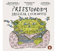Patricia Lockwood Priestdaddy : A Memoir Paperback Book Patricia Lockwood Multicolor