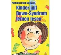 Patricia Logan Kinder mit Down-Syndrom lernen lesen: Ein Praxisbuch (Paperback)