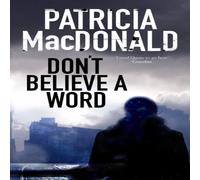Patricia MacDonald Don't Believe a Word Book - Paperback Patricia MacDonald Multicolor