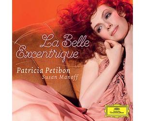 Patricia Petibon Susan Manoff - La Belle Excentrique