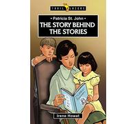 Patricia St. John: The Story Behind the Stories (Trail Blazers)