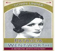 Patricia Wentworth Down Under: A Benbow Smith Mystery Paperback Book Patricia Wentworth Multicolor