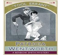 Patricia Wentworth Fool Errant: A Benbow Smith Mystery Paperback Book Patricia Wentworth Multicolor