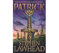 PATRICK: A Bold Historical Adventure of a Roman Slave Turned Legendary Saint