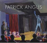 Patrick Angus: Painting and Drawings