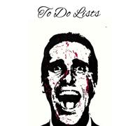 Patrick Bateman American Psycho To Do List