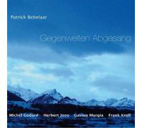 Patrick Bebelaar - Gegenwelten Abgesang