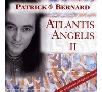 Patrick Bernard - Atlantis Angelis II [German Import]