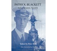 Patrick Blackett: Sailor, Scientist, Socialist