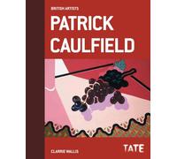 Patrick Caulfield (British Artists): British Artists series (Tate British Artists)