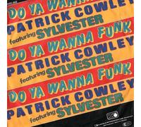 Patrick Cowley Featuring Sylvester - Do Ya Wanna Funk