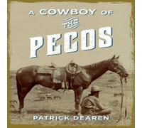 Patrick Dearen A Cowboy of the Pecos Paperback Book Patrick Dearen Multicolor