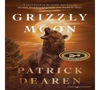 Patrick Dearen Grizzly Moon Paperback Book Patrick Dearen Multicolor