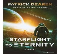 Patrick Dearen Starflight to Eternity Paperback Book Patrick Dearen Multicolor