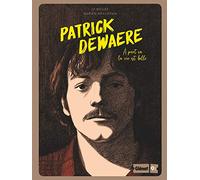 Patrick Dewaere: À part ça la vie est belle