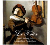 Patrick Dillery/ Georges Kiss - Corelli/Bach/Handel: La Folia