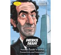 Patrick Drahi Biography For Curious Kids: Visionary Leader in Global Connectivity and Innovation (Biography For Kids)