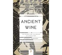 Patrick E. McGovern - Ancient Wine The Search for the Origins of Vin - B245z