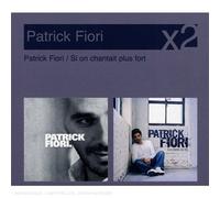 Patrick Fiori - Si on Chantait Plus Fort / Patrick Fiori